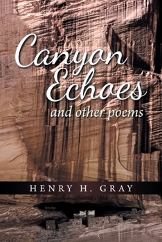 Paperback Canyon Echoes: And Other Poems Book