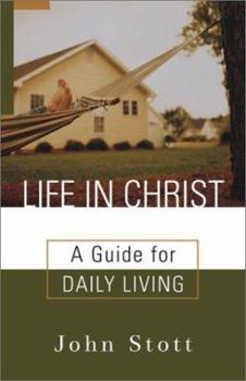 Paperback Life in Christ: A Guide for Daily Living Book