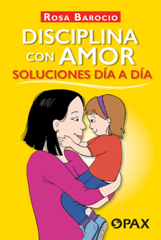 Paperback Disciplina Con Amor. Soluciones Día a Día [Spanish] Book