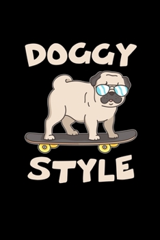 Paperback Doggy style: 6x9 Skate - lined - ruled paper - notebook - notes Book