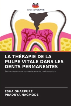 La Thérapie de la Pulpe Vitale Dans Les Dents Permanentes (French Edition)