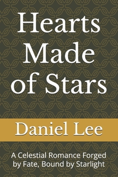 Paperback Hearts Made of Stars: A Celestial Romance Forged by Fate, Bound by Starlight Book