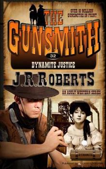 Dynamite Justice - Book #32 of the Gunsmith