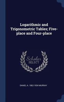 Hardcover Logarithmic and Trigonometric Tables; Five-place and Four-place Book