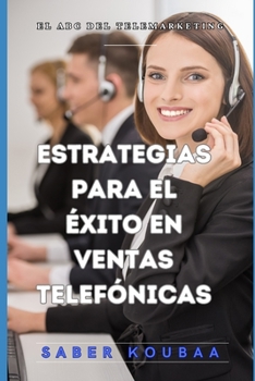 Paperback El ABC del Telemarketing: Estrategias para el Éxito en Ventas Telefónicas [Spanish] Book