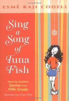 Hardcover Sing a Song of Tuna Fish: Hard-To-Swallow Stories from Fifth Grade Book
