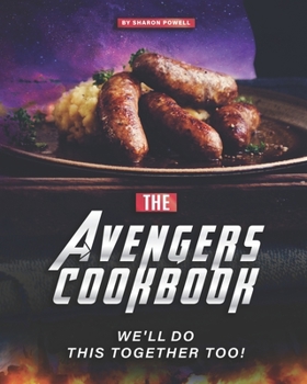 Paperback The Avengers Cookbook: We'll Do This Together Too! Book