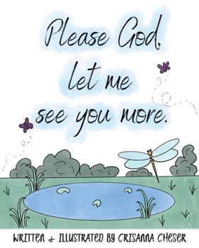 Please God, let me see you more.
