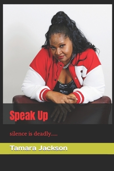 Paperback Speak Up: silence is deadly Book