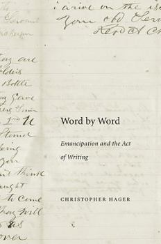 Hardcover Word by Word: Emancipation and the Act of Writing Book