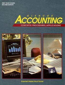 Hardcover Glencoe Accounting First Year Course: Concepts/Procedures/Applications Book