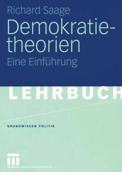 Paperback Demokratietheorien: Historischer Prozess -- Theoretische Entwicklung -- Soziotechnische Bedingungen Eine Einführung [German] Book