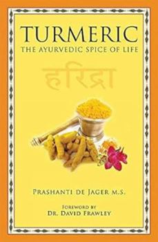 Paperback Turmeric: The Ayurvedic Spice of Life Book