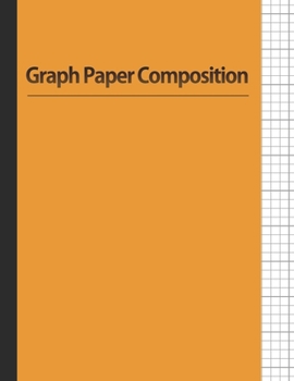 Paperback Graph Paper Composition Notebook: Quad Ruled 4x4. Graphing Paper Composition Book, 4 Squares per Inch - Orange Cover (Large, 8.5 x 11)(100 Pages) Book
