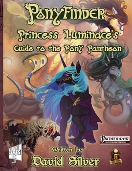 Paperback Ponyfinder - Princess Luminace's Guide to the Pony Pantheon Book