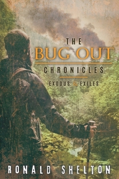 Paperback The Bug Out Chronicles: Exodus & Exiles Book