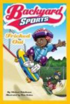 Tricked Out #6 (Backyard Sports) - Book #6 of the Backyard Sports