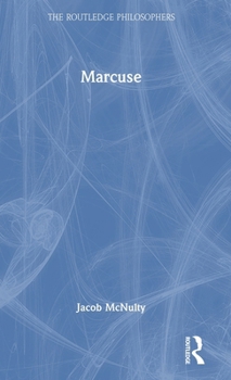 Marcuse (The Routledge Philosophers)