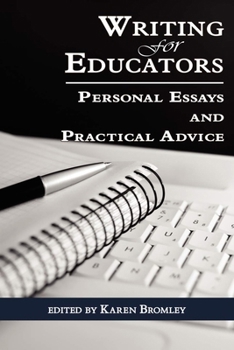 Writing for Educators: Personal Essays and Practical Advice