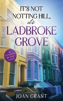Paperback Its not Notting Hill, its Ladbroke Grove Book