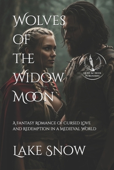 Wolves of the Widow Moon: A Fantasy Romance of Cursed Love and Redemption in a Medieval World (Blood and Runelight)