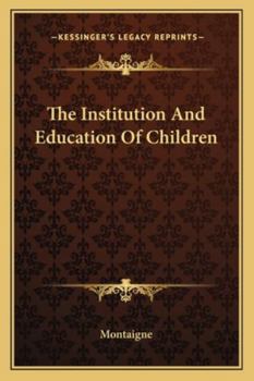 Paperback The Institution And Education Of Children Book