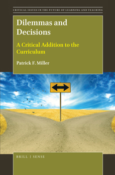 Paperback Dilemmas and Decisions: A Critical Addition to the Curriculum Book