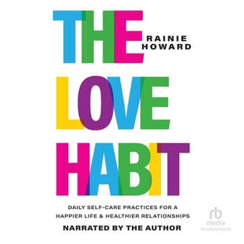 MP3 CD The Love Habit: Daily Self-Care Practices for a Happier Life and Healthier Relationships Book