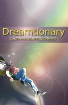 Paperback Dreamtionary: A Celestial Collection of Stories Book