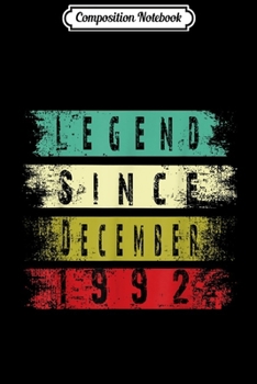 Composition Notebook: Legend Since December 1992 27 Year Old 27th Birthday Gift  Journal/Notebook Blank Lined Ruled 6x9 100 Pages