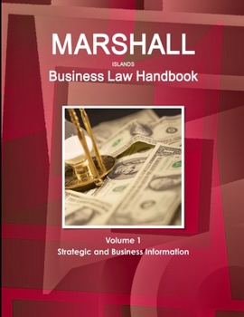 Paperback Marshall Islands Business Law Handbook Volume 1 Strategic and Business Information Book
