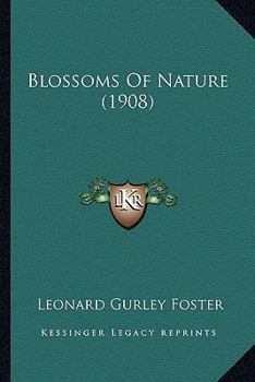 Paperback Blossoms Of Nature (1908) Book
