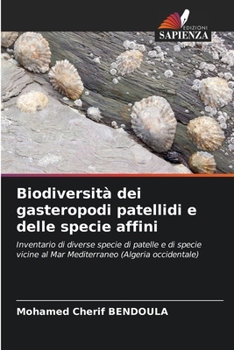 Paperback Biodiversità dei gasteropodi patellidi e delle specie affini [Italian] Book