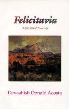 Paperback Felicitavia: A Spiritual Journey, a Novel Book