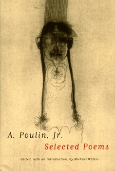 Paperback A. Poulin, Jr.: Selected Poems Book