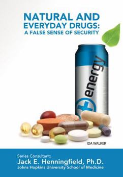 Library Binding Natural and Everyday Drugs: A False Sense of Security Book