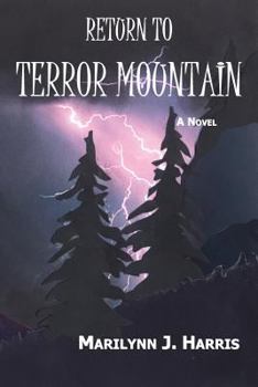 Return to Terror Mountain Book Three of a Moon Mountain Series Signed By Author - Book #3 of the Moon Mountain