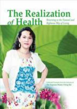 Paperback The Realization of Health: Returning to the Natural and Righteous Way of Living Book