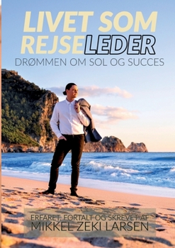 Paperback Livet som rejseleder: Drømmen om sol og succes [Danish] Book