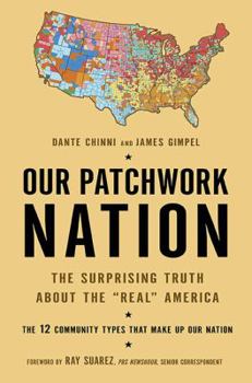 Hardcover Our Patchwork Nation: The Surprising Truth about the "Real" America Book