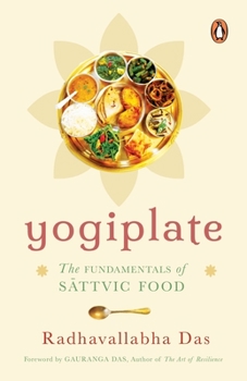 Paperback Yogiplate: The Fundamentals of Sattvic Food Book