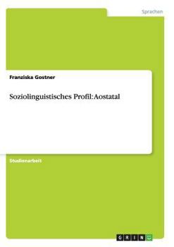 Paperback Soziolinguistisches Profil: Aostatal [German] Book