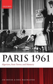 Hardcover Paris 1961: Algerians, State Terror, and Memory Book