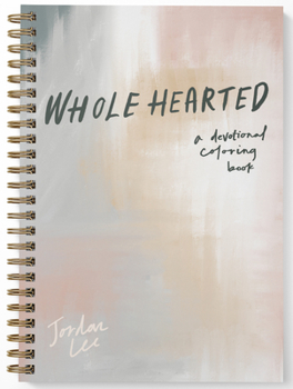 Spiral-bound Wholehearted: A Coloring Book Devotional Book