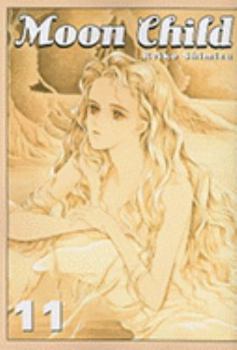 —Moon child 11 - Book #11 of the 月の子 / Moon Child
