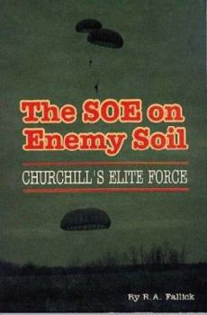 Paperback The SOE on Enemy Soil: Churchill's Elite Force Book
