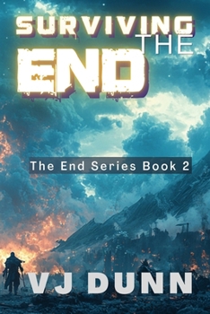 Surviving The End - Book #2 of the End