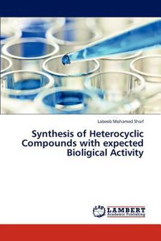 Paperback Synthesis of Heterocyclic Compounds with expected Bioligical Activity Book