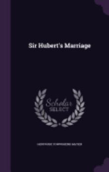 Hardcover Sir Hubert's Marriage Book