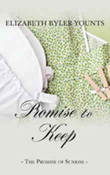 Promise to Keep - Book #3 of the Promise of Sunrise